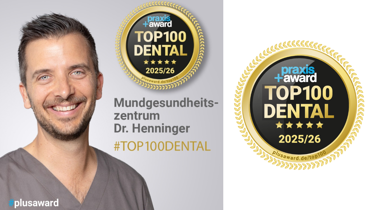 Die Zahnarztpraxis Dr. Henninger wurde mit dem Top 100 Dental Award 2025 ausgezeichnet.