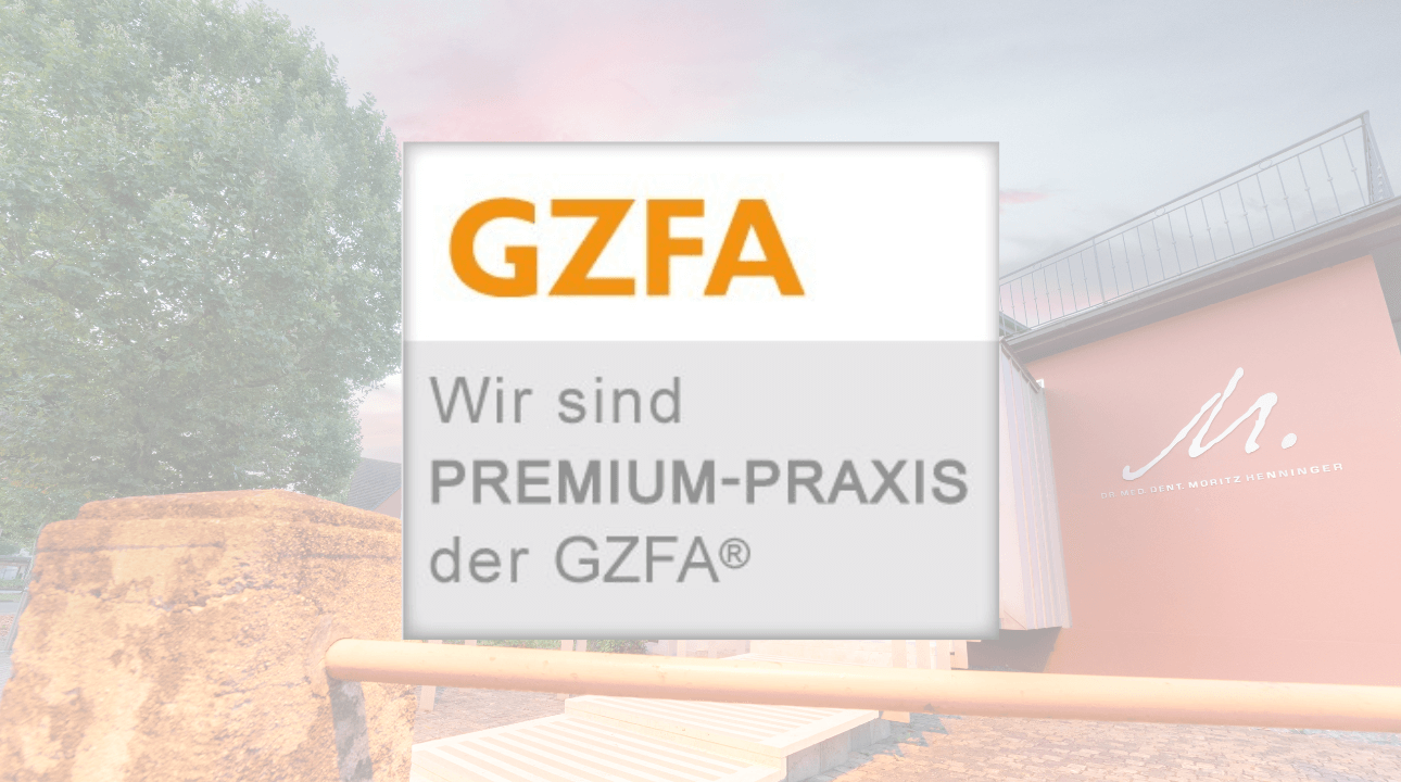 Die Zahnarztpraxis Dr. Henninger ist Premium-Mitglied bei der GZFA.